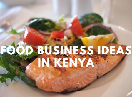 Food business ideas in Kenya