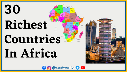 30 Richest Countries In Africa By GDP [2023]