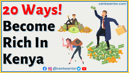 How to Become Rich in Kenya