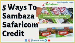 How to Sambaza Safaricom Credit