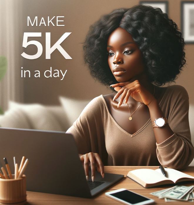 How to Make 5k in A Day