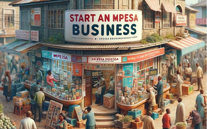 How To Start an MPESA Business