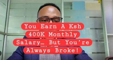You Earn Ksh 400K Every Month… Yet You’re Always Broke